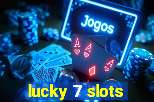 lucky 7 slots